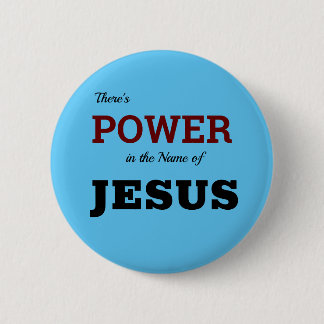 Badge Rond 5 Cm Pouvoir Dans Le Nom Jésus Bouton Chrétien