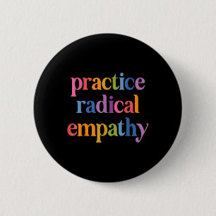 Badge Rond 5 Cm Pratiquer l'empathie radicale _1