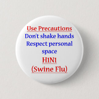 Badge Rond 5 Cm Précautions de grippe de porcs