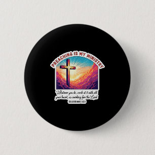 Badge Rond 5 Cm Prédicateur chrétien prêchant est mon ministère Jé