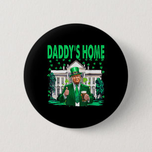 Badge Rond 5 Cm Prenez America Ck Daddy's Home Funny Trump St Patr