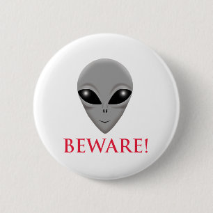 BADGE ROND 5 CM PRENEZ GARDE DE L'ALIEN