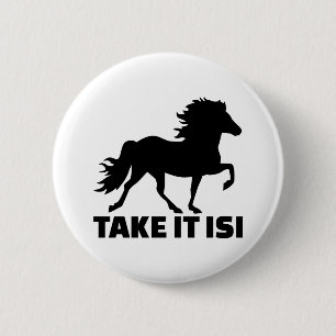 Badge Rond 5 Cm Prenez-lui le cheval d'Isi Islande
