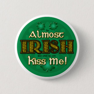 Badge Rond 5 Cm Presque irlandais (bouton rond)