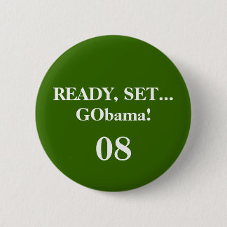 Badge Rond 5 Cm PRÊT, PLACEZ… GObama ! , 08 - Customisé