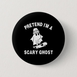 Badge Rond 5 Cm Prétendre que je suis un fantôme effrayant Costume
