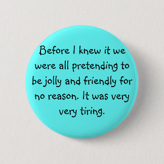 Badge Rond 5 Cm Prétention pour être amical