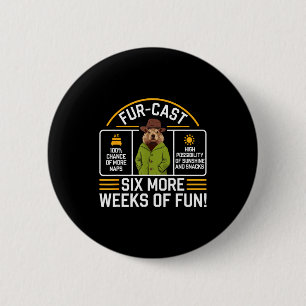 Badge Rond 5 Cm Prévisions du jour de la marmotte Puns Sarcasme Dr