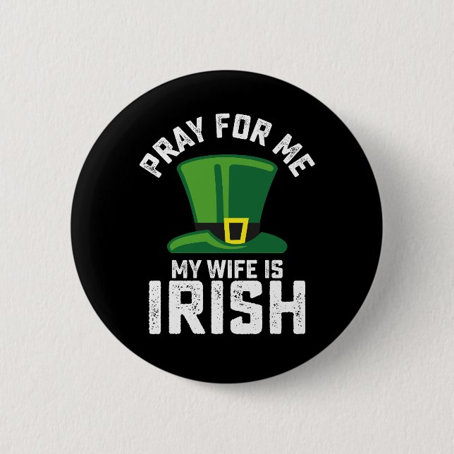 Badge Rond 5 Cm Priez pour moi Ma femme est la Saint Patrick irlan (Devant)