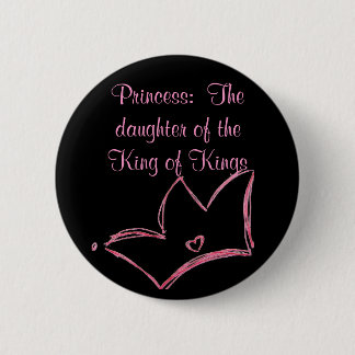 Badge Rond 5 Cm Princesse :  La fille du roi des rois