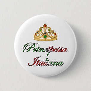 Badge Rond 5 Cm Principessa Italiana (Princesse italienne)