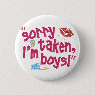 Badge Rond 5 Cm Prise désolée, je suis des garçons !
