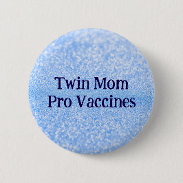 Badge Rond 5 Cm Pro Vaccin Twin Mom