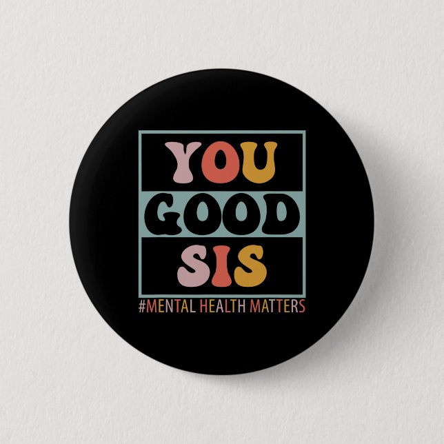 Badge Rond 5 Cm Problèmes De Santé Mentale Du Sis (Devant)