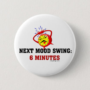 Badge Rond 5 Cm Prochain saute de humeur : 6 minutes