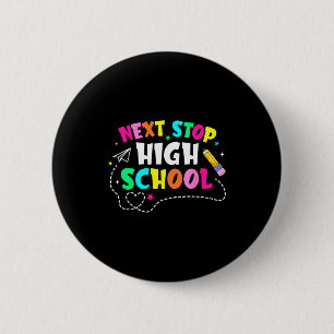 Badge Rond 5 Cm Prochaine étape lycée collège fin d'étudesProchain