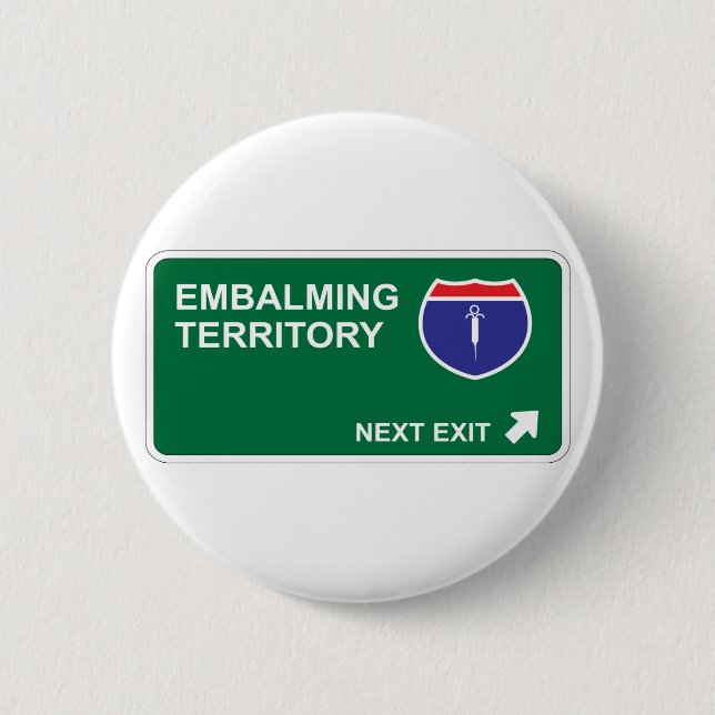 Badge Rond 5 Cm Prochaine sortie de embaumement (Devant)