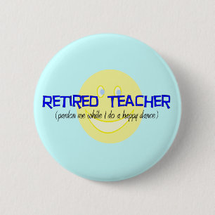 Badge Rond 5 Cm Professeur retraité "faisant la danse heureuse "