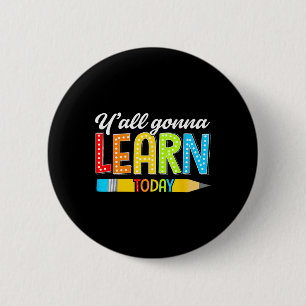 Badge Rond 5 Cm Professeur, vous allez apprendre aujourd'hui Premi