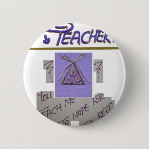 Badge Rond 5 Cm Professeur, vous m'apprenez à espérer pour le meil