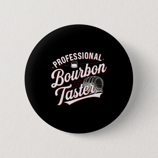 Badge Rond 5 Cm Professional Bourbon Taster Funny Drinking Whiskey (Devant)
