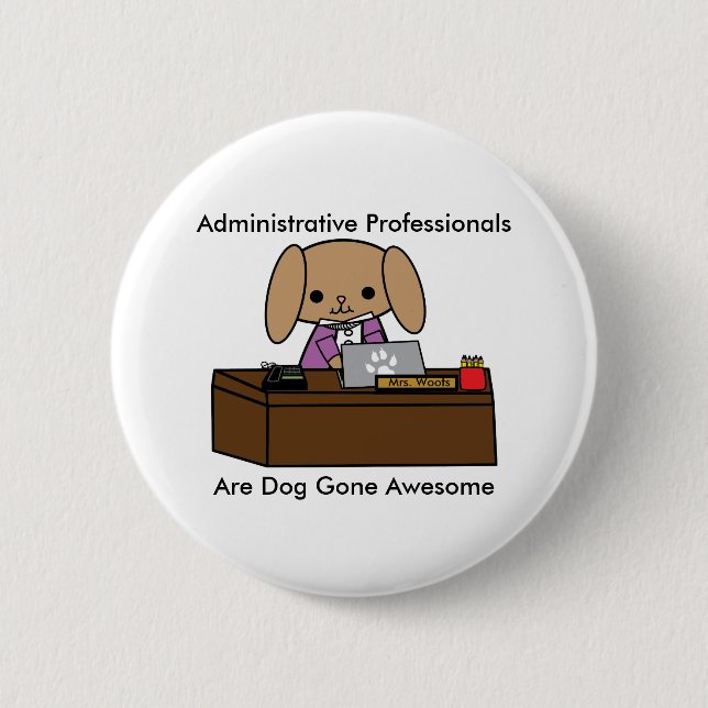 Badge Rond 5 Cm Professionnels administratifs Doggone Awesome Chie (Devant)
