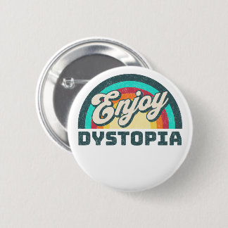 Badge Rond 5 Cm Profitez de Dystopia | Sarcastic Woke Arc-en-ciel