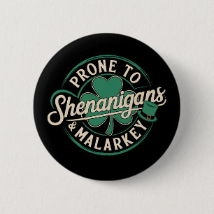 Badge Rond 5 Cm Prone To Shenanigans & Malarkey St Patrick's Day