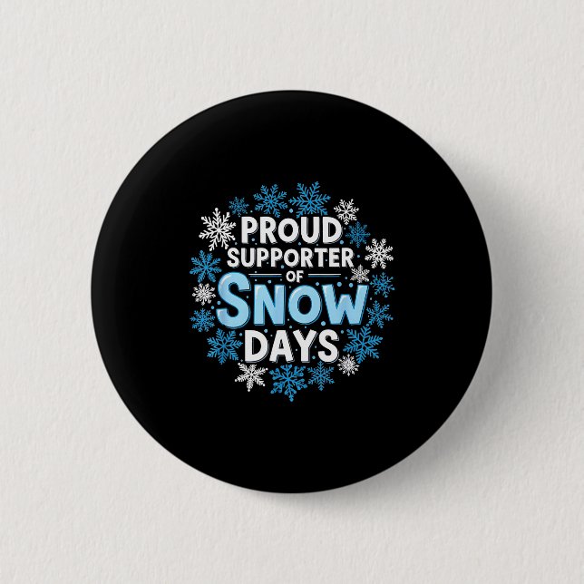 Badge Rond 5 Cm Proud Suprter Of Snow Days Funny Teacher Crew  (Devant)