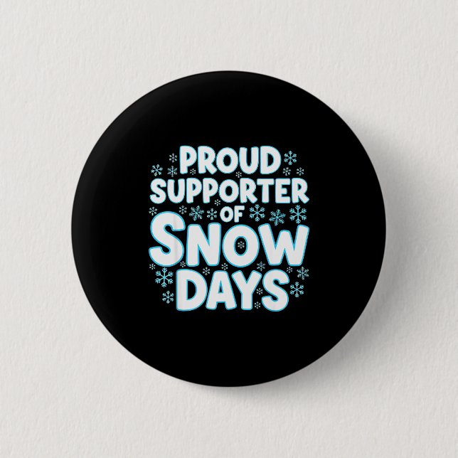 Badge Rond 5 Cm Proud Suprter Of Snow Days Funny Teacher Crew  (Devant)