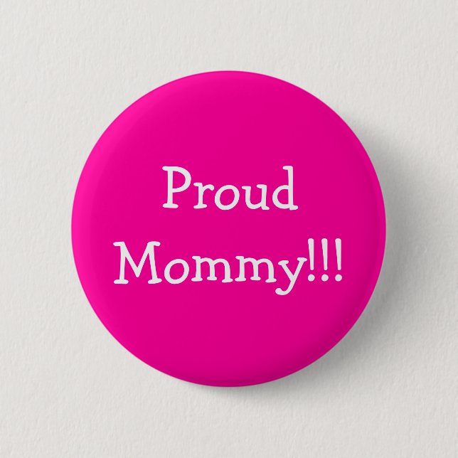 Badge Rond 5 Cm ProudMommy ! ! ! (Devant)