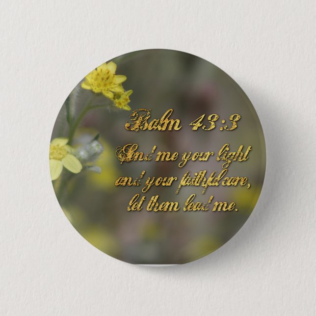 Badge Rond 5 Cm Psaume 43:3 Bouton Fleur sauvage jaune (Devant)