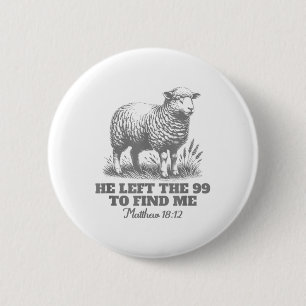Badge Rond 5 Cm Psaume Il A Quitté Les 99 Pour Me Retrouver Jésus-
