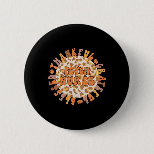 Badge Rond 5 Cm Psych Infirmière Thanksgiving Psychiatrique Infirm