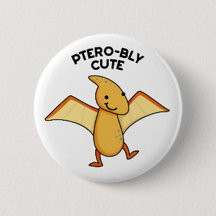 Badge Rond 5 Cm Pterobo mignon Dinosaure Pterodactyle Pun