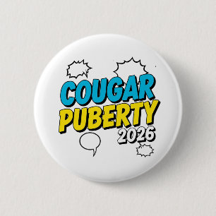 Badge Rond 5 Cm Puberté Cougar 2026 Humour Rétro Ménopause Drôle