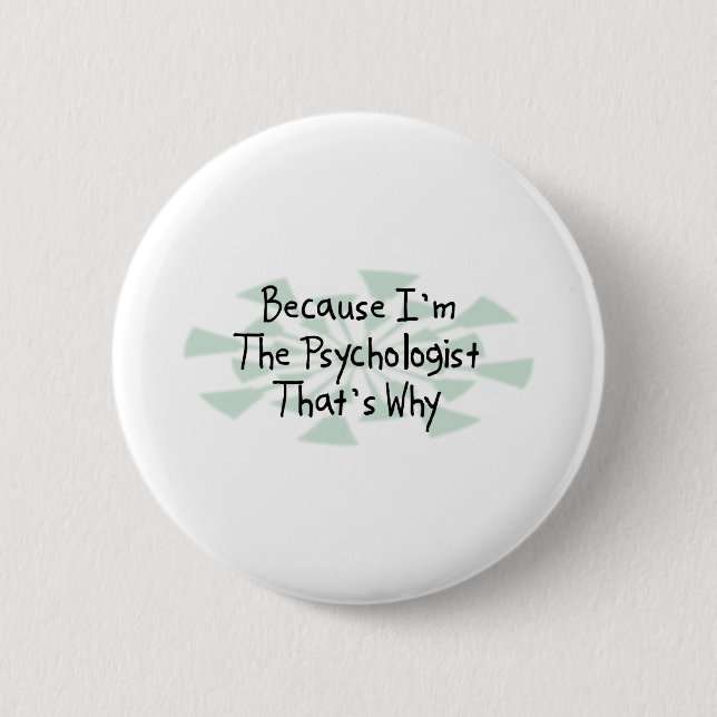 Badge Rond 5 Cm Puisque je suis le psychologue (Devant)