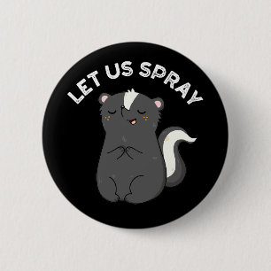 Badge Rond 5 Cm Pulvérisons Funny Skunk Pun Dark BG