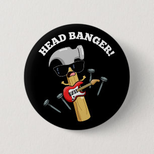 Badge Rond 5 Cm Puns de musique drôles Banger de tête Fond sombre