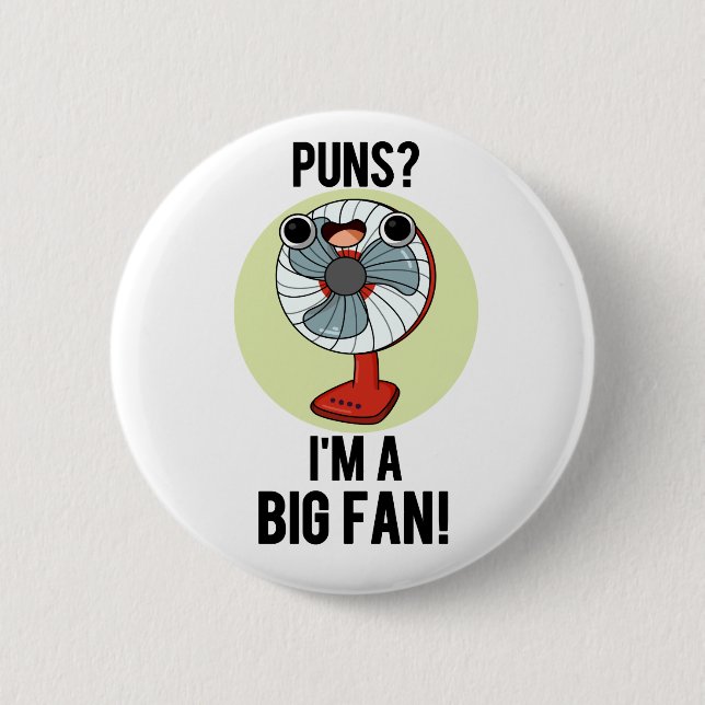Badge Rond 5 Cm Puns Je suis un grand fan amusant Fan électrique a (Devant)