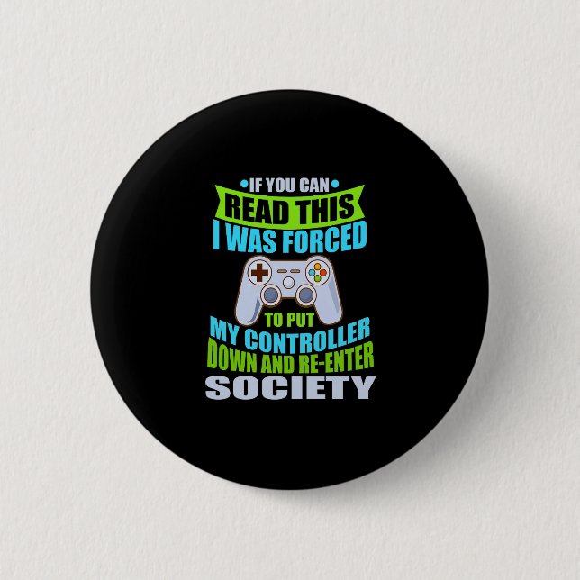 Badge Rond 5 Cm Put Controller Down Re-enter Society Funny Gamer P (Devant)