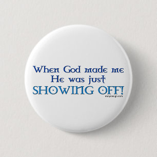 Badge Rond 5 Cm Quand Dieu M'A Fait Bouton