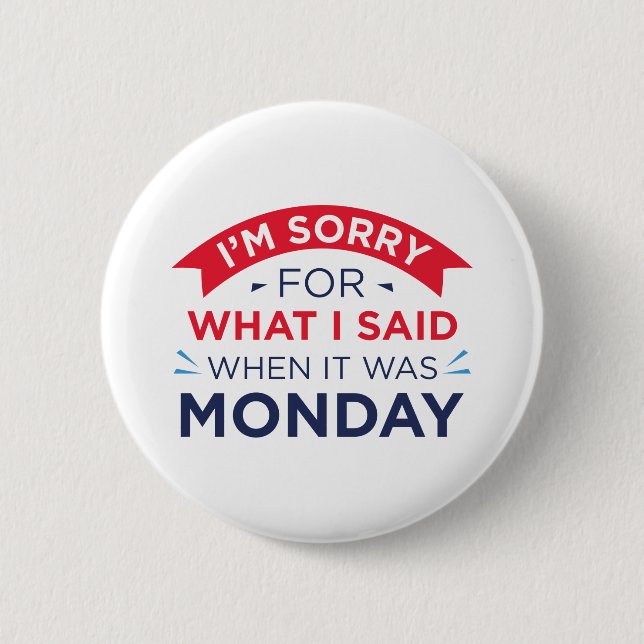 Badge Rond 5 Cm Quand Il Était Lundi (Devant)