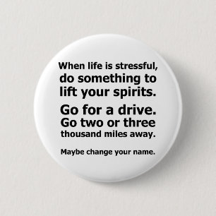 Badge Rond 5 Cm Quand la vie est stressante