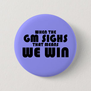 Badge Rond 5 Cm Quand le GM soupire