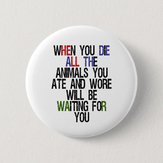 Badge Rond 5 Cm Quand vous mourez 1 (Devant)