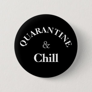 Badge Rond 5 Cm Quarantaine et refroidissement