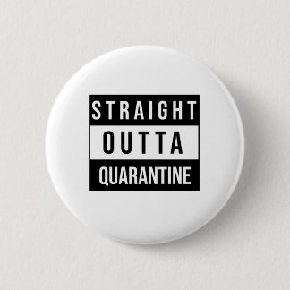 Badge Rond 5 Cm Quarantaine Straight Outta