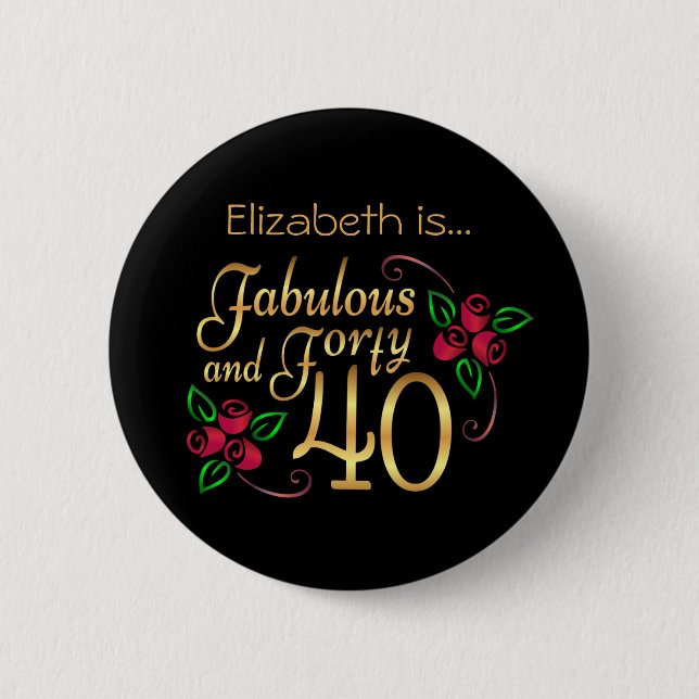 Badge Rond 5 Cm Quarante fabuleux or Noir Roses Rouge Anniversaire (Devant)