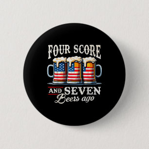 Badge Rond 5 Cm Quatre Vingt Et 7 Bières Ago 4 Juillet